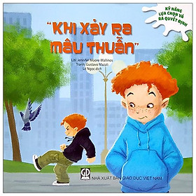 Kỹ Năng Lựa Chọn Và Ra Quyết Định - Khi Xảy Ra Mâu Thuẫn