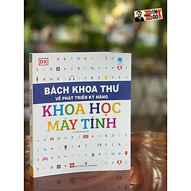 Hình ảnh Bộ sách BÁCH KHOA THƯ VỀ PHÁT TRIỂN KỸ NĂNG – KHOA HỌC MÁY TÍNH– Tủ sách DK – Đinh Tị Books – Bìa mềm in màu toàn bộ