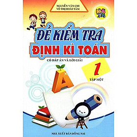 Đề Kiểm Tra Định Kì Toán Lớp 1 - Tập 1 (Tái Bản)