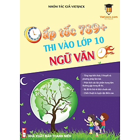 Cấp tốc 789+ ôn thi vào 10 môn Ngữ Văn