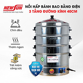 Nồi hấp bánh bao 3 tầng dùng điện 40-47-52cm - Nồi hấp đa năng NEWSUN - Hàng chính hãng