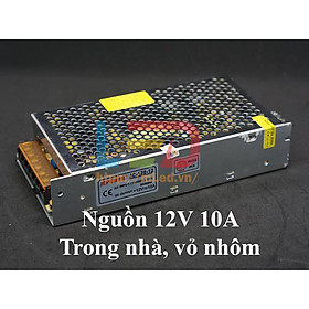 Mua Nguồn tổ ong 12V10A trong nhà  dùng cho Led  camera