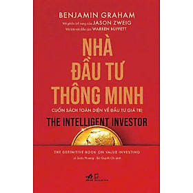 NHÀ ĐẦU TƯ THÔNG MINH – Benjamin Graham, Jason Zweig – Lê Quốc Phương, Bùi Quỳnh Chi dịch – Nhã Nam – NXB Dân Trí - Bejnamin Labatut