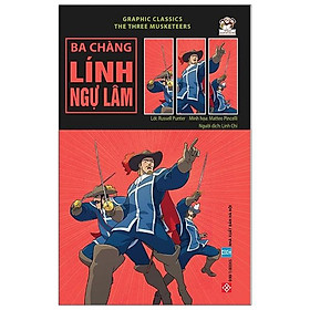 Sách Graphic Classics - The Three Musketeers - Ba Chàng Lính Ngự Lâm