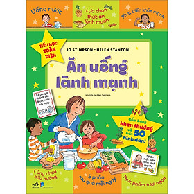 Sách Tiểu Học Toàn Diện – Ăn Uống Lành Mạnh