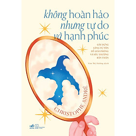 Sách Không hoàn hảo nhưng tự do và hạnh phúc