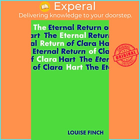 Sách - The Eternal Return of Clara Hart: Shortlisted for the 2023 Yoto Carnegie  by Louise Finch (UK edition, paperback)