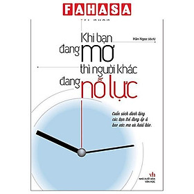 Sách - Khi Bạn Đang Mơ Thì Người Khác Đang Nỗ Lực (Tái Bản 2025)