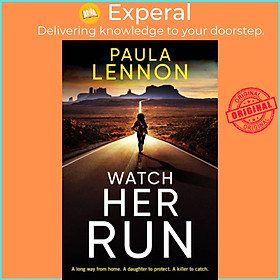 Sách - Watch Her Run - mother-daughter team track a killer in this exhilarating  by Paula Lennon (UK edition, paperback)