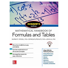 Schaum's Outline Of Mathematical Handbook Of Formulas And Tables, Fifth Edition