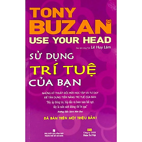 Sách Sử Dụng Trí Tuệ Của Bạn (Tái Bản)