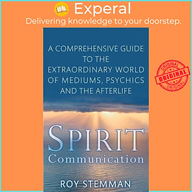 Sách - Spirit Communication - An investigation into the extraordinary world of me by Roy Stemman (UK edition, paperback)