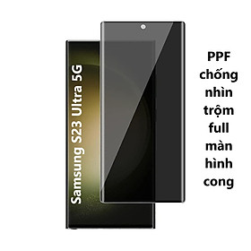 PPF chống nhìn trộm cho Samsung S20 S21 S22 S23 S24 Ultra Plus 5G full màn hình cong