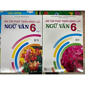 Bài tập phát triển năng lực ngữ văn 6 (Tập 1 + Tập 2)