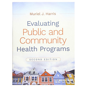 Ảnh bìa Evaluating Public And Community Health Programs, 2Nd Edition
