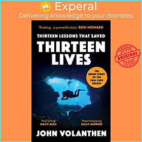 Sách - Thirteen Lessons that Saved Thirteen Lives - The Inside Story of the Th by John Volanthen (UK edition, paperback)