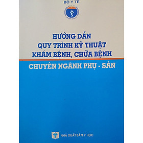 Hướng dẫn quy trình Kỹ thuật bệnh viện (25 cuốn)