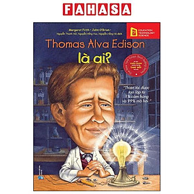 Hình ảnh Bộ Sách Chân Dung Những Người Thay Đổi Thế Giới - Thomas Alva Edison Là Ai? (Tái Bản 2023)