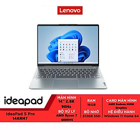 Mua Laptop Lenovo IdeaPad 5 Pro 14ARH7 82SJ0028VN | R7-6800HS |14.0  | 16GB RAM | 512GB SSD |Win 11 - Hàng Chính Hãng