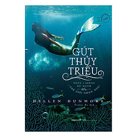 Series Du Hành Đến Thế Giới Nhân Ngư (Phần 2): Gút Thủy Triều