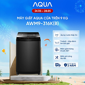 Máy giặt Aqua 9 kg AWM9-316K(B) - Bảo hành 2 năm - Hỗ trợ lắp đặt - Hàng chính hãng