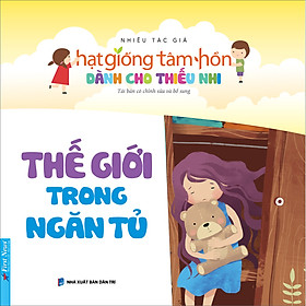 [Download Sách] Truyện Thiếu Nhi Hạt Giống Tâm Hồn - Thế Giới Trong Ngăn Tủ