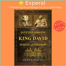 Sách - The Egyptian Origins of King David and the Temple of Solomon by Ahmed Osman (US edition, paperback)