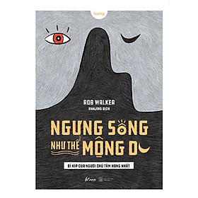 Sách - Ngưng Sống Như Thể Mộng Du (tặng kèm bookmark)