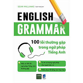 English Grammar - 100 Lỗi Thường Gặp Trong Ngữ Pháp Tiếng Anh