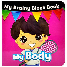 My Brainy Block Books: My Body - Đang cập nhật