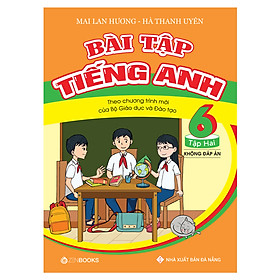 Bài Tập Tiếng Anh 6 Tập 2 (Không Đáp Án)