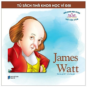 Hình ảnh Tủ Sách Nhà Khoa Học Vĩ Đại - James Watt