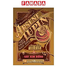 Sách Arsène Lupin - Siêu Trộm Hào Hoa - Cây Kim Rỗng - Đinh Tị