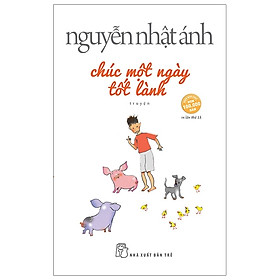 Sách Chúc Một Ngày Tốt Lành - Nguyễn Nhật Ánh