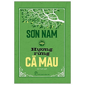 Sơn Nam - Hương Rừng Cà Mau - Bìa Cứng