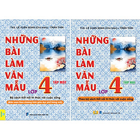 Sách - Những Bài Làm Văn Mẫu Lớp 4 - Biên soạn theo chương trình mới - Kết Nối Tri Thức - ndbooks
