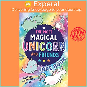 Sách - The Most Magical Unicorn and Friends Joke Book by Farshore (UK edition, paperback)