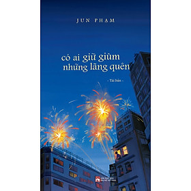Có Ai Giữ Giùm Những Lãng Quên - Tặng Kèm Bookmark (Số Lượng Có Hạn)
