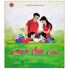 Download sách Quà Cho Con - 100 Bài Thơ Kỹ Năng Sống (Tái Bản 2021)