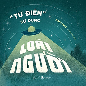 Sách - Từ Điển Sử Dụng Loài Người - Matt Haig - AZ Việt Nam