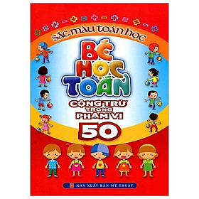 Sách Bé học Toán - Cộng trừ trong phạm vi 50
