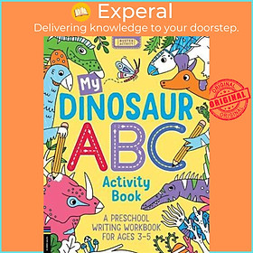 Sách - My Dinosaur ABC Activity Book : A Preschool Writing Workbook for Ages 3- by Sophie Foster (UK edition, paperback)
