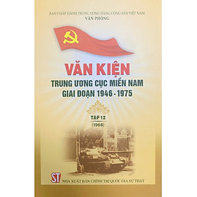 Văn kiện Trung ương Cục miền Nam giai đoạn 1946 – 1975, Tập 12 (1968)