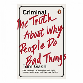 Criminal : The Truth about why people do Bad Things