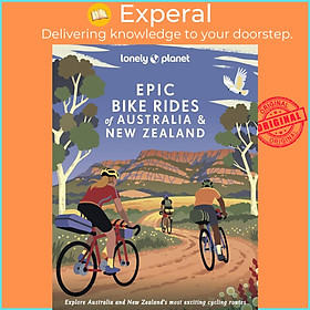 Sách - Lonely Planet Epic Bike Rides of Australia and New Zealand by Lonely Planet (UK edition, hardcover)