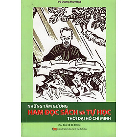 Sách - Những Tấm Gương Ham Đọc Sách Và Tự Đọc Thời Đại Hồ Chí Minh - Tân Việt Books