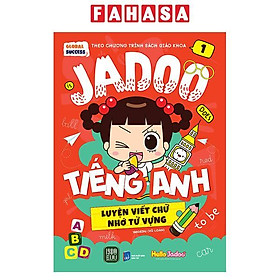 Global Success - Jadoo Tiếng Anh - Luyện Viết Chữ Nhớ Từ Vựng - Tập 1 - Global ELT