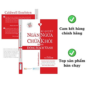 Bí quyết ngăn ngừa và chữa khỏi bệnh động mạch vành_ Phương pháp chữa bệnh dựa trên nền tảng dinh dưỡng thực vật toàn phần