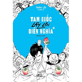 Tam Quốc Lầy Lội Diễn Nghĩa - Tập 1