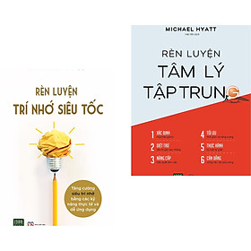 Download sách Combo sách tâm lý bổ ích: Rèn Luyện Trí Nhớ Siêu Tốc + Rèn luyện tâm lý tập trung